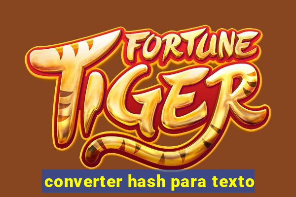 converter hash para texto